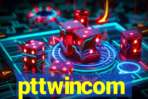 pttwincom