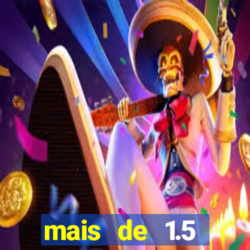 mais de 1.5 escanteios o que significa