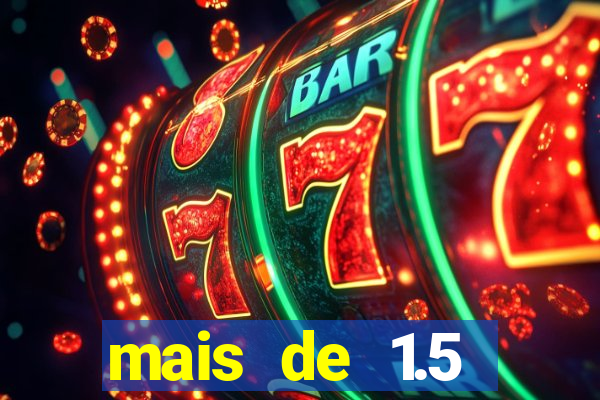 mais de 1.5 escanteios o que significa