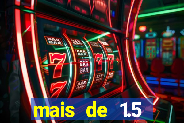 mais de 1.5 escanteios o que significa