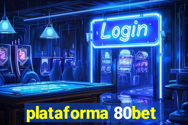 plataforma 80bet