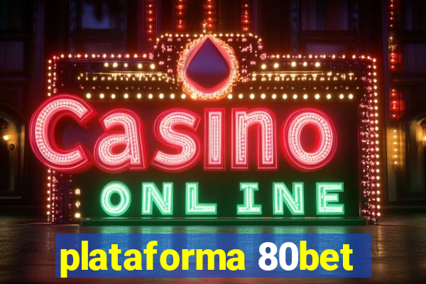 plataforma 80bet