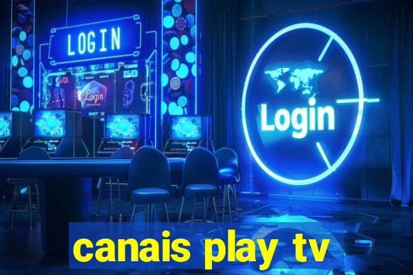 canais play tv