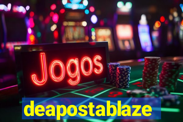 deapostablaze