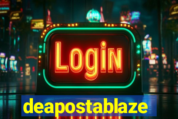 deapostablaze