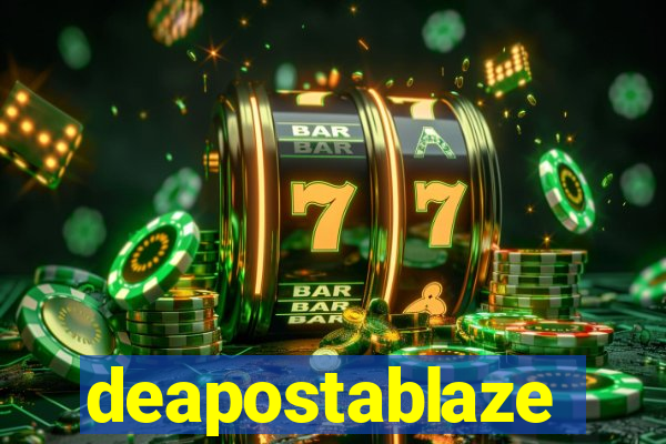 deapostablaze