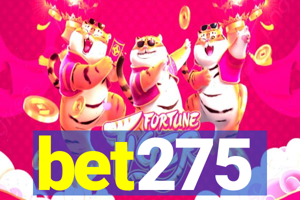 bet275