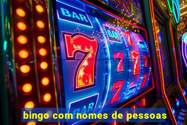 bingo com nomes de pessoas