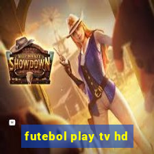 futebol play tv hd