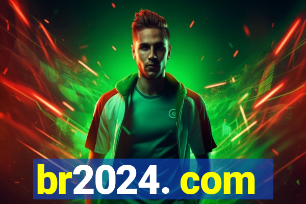br2024. com