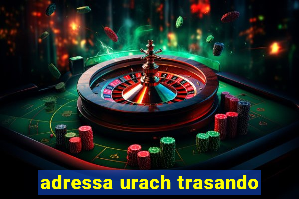 adressa urach trasando