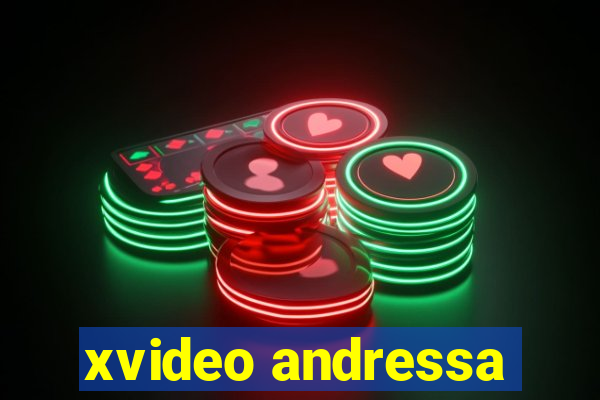xvideo andressa