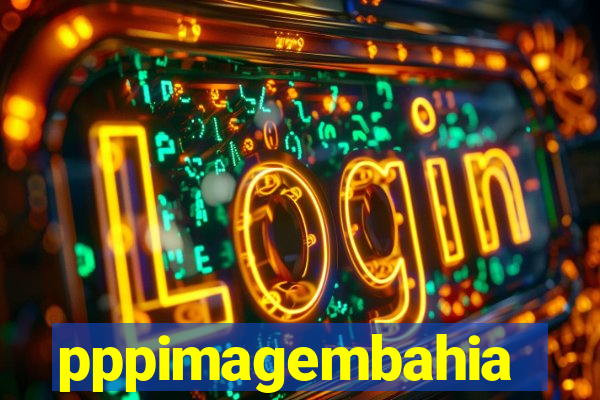 pppimagembahia