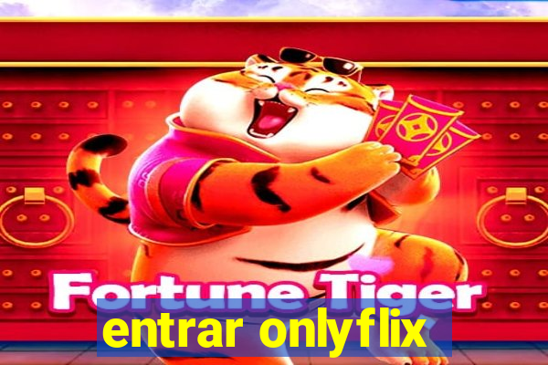 entrar onlyflix