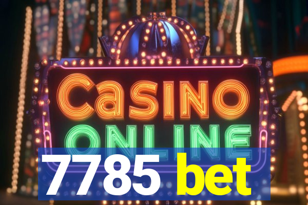 7785 bet