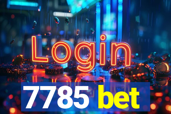 7785 bet