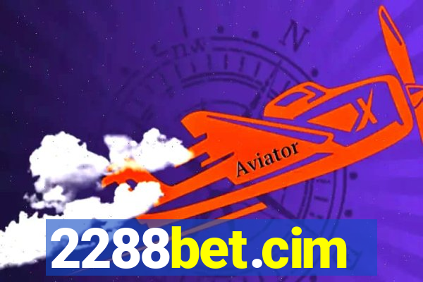 2288bet.cim