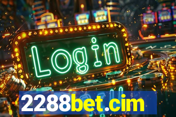 2288bet.cim