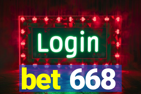 bet 668