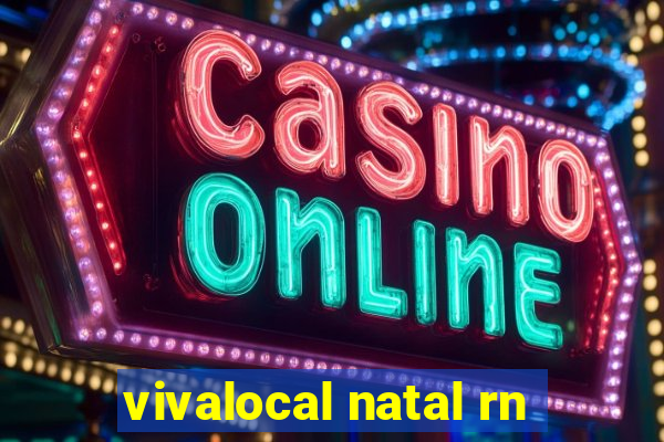 vivalocal natal rn