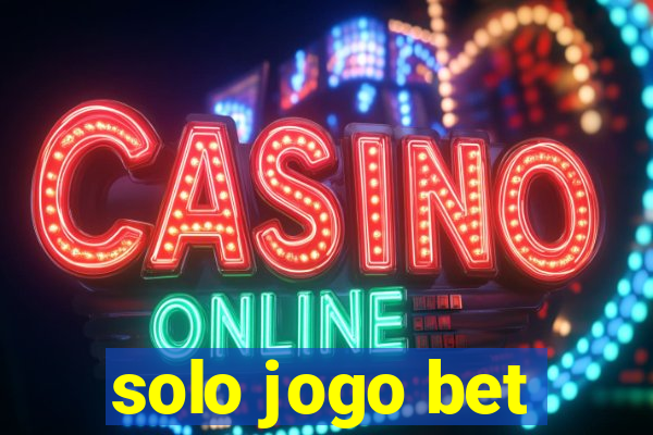solo jogo bet