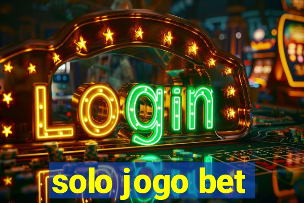 solo jogo bet