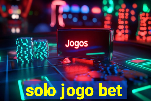 solo jogo bet