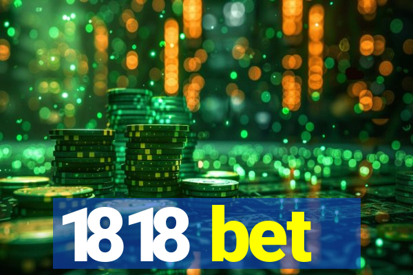 1818 bet
