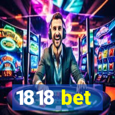 1818 bet