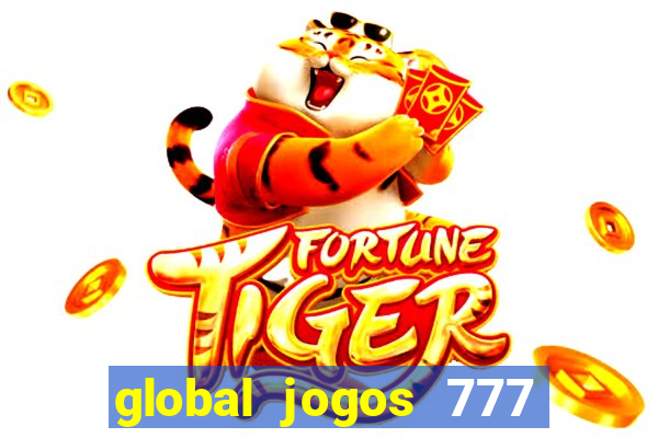global jogos 777 paga mesmo