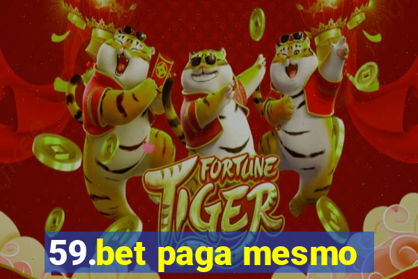 59.bet paga mesmo