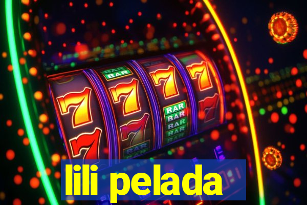 lili pelada