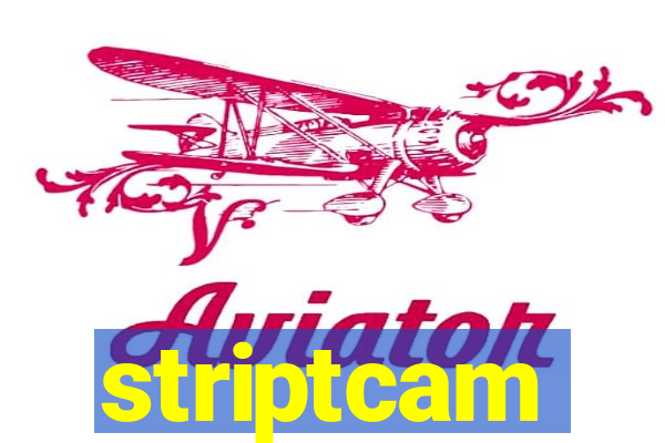 striptcam