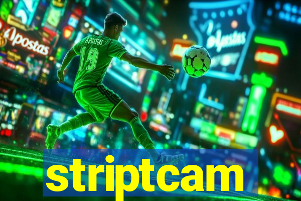 striptcam