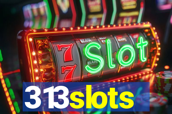 313slots