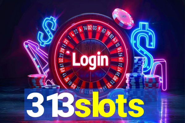 313slots
