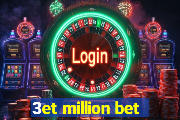 3et million bet