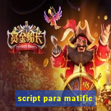 script para matific