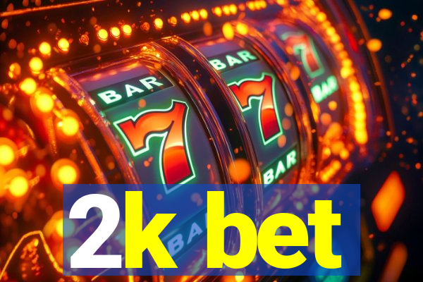 2k bet