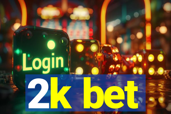 2k bet