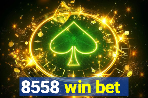 8558 win bet