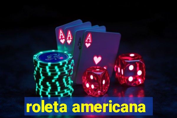 roleta americana