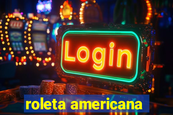 roleta americana