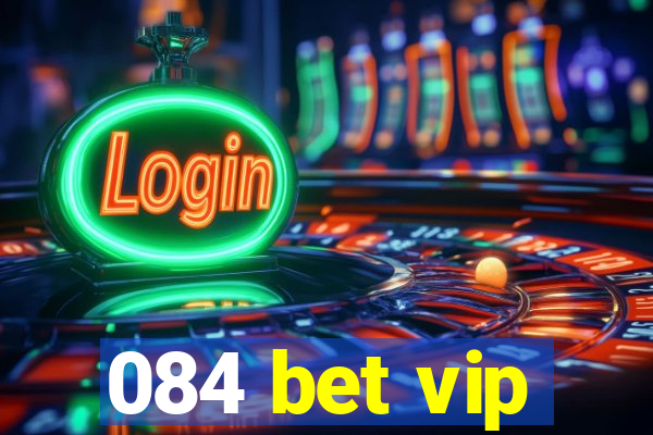 084 bet vip