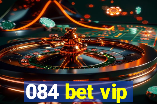 084 bet vip