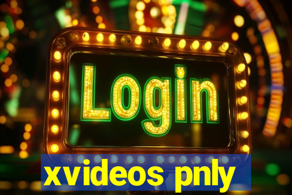 xvideos pnly