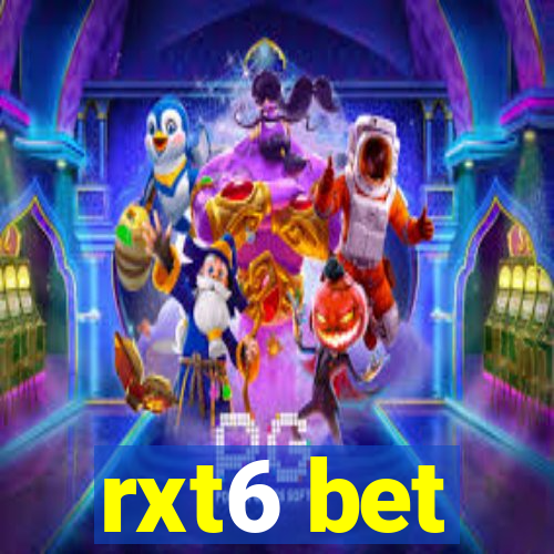 rxt6 bet