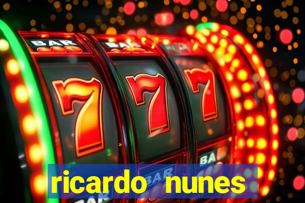 ricardo nunes eletro fortuna 2024