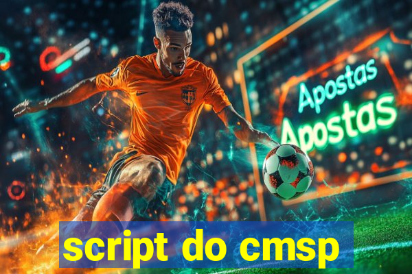script do cmsp