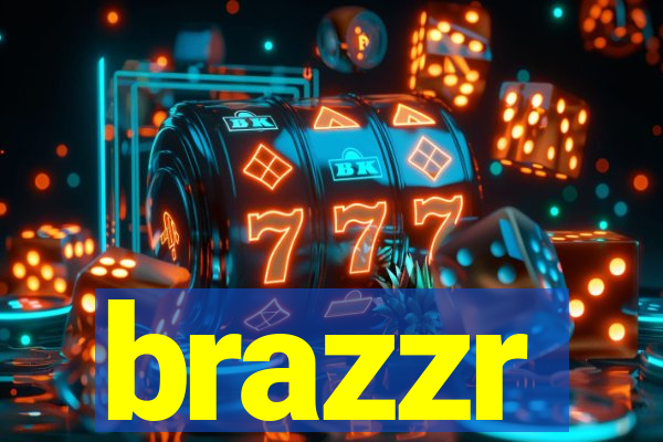 brazzr